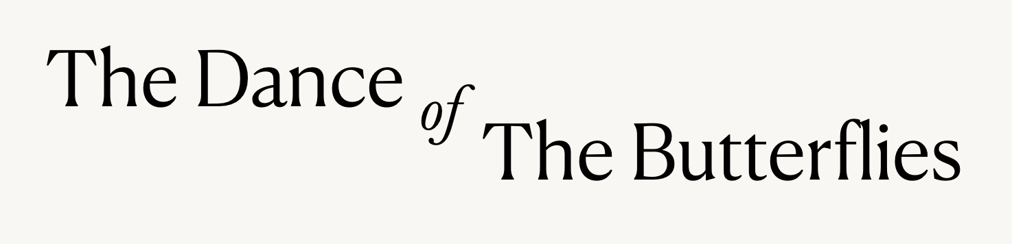 The Dance of The Butterflies